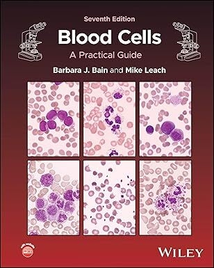 Blood Cells: A Practical Guide 7th Edition