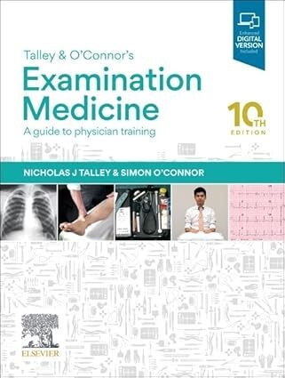 Talley and O'Connor's Examination Medicine: A Guide to Physician Training 10th Edition