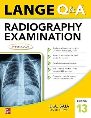 Lange Q & A Radiography Examination, Thirteenth Edition